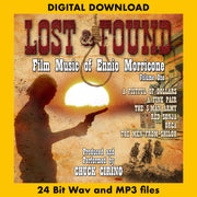 LOST & FOUND: THE FILM MUSIC OF ENNIO MORRICONE Vol. 1 - Produced, Arranged and Performed by Chuck Cirino