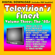 TELEVISION'S FINEST - VOLUME THREE: The 80's
