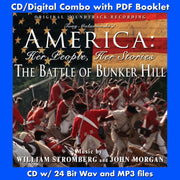 AMERICA: HER PEOPLE, HER STORIES, THE BATTLE OF BUNKER HILL - Soundtrack by William Stromberg and John Morgan