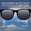 AS GOOD AS IT GETS - THE FILM MUSIC OF HANS ZIMMER: VOLUME 2 (1993-2004)