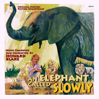 AN ELEPHANT CALLED SLOWLY - Original Soundtrack by Howard Blake