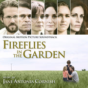 FIREFLIES IN THE GARDEN - Original Soundtrack by Jane Antonia Cornish