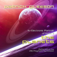 HOLST'S THE PLANETS - An Electronic Realization by Patrick Gleeson