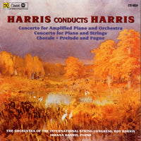 HARRIS CONDUCTS HARRIS: Concerto for Amplified Piano and Orchestra