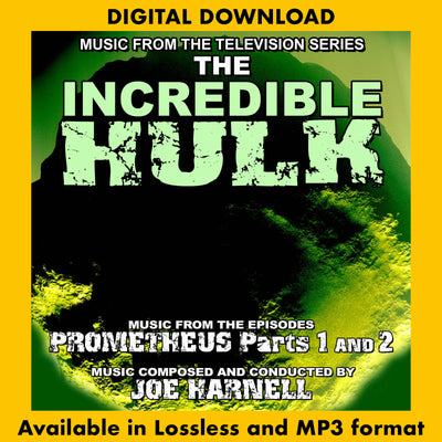 THE INCREDIBLE HULK: Prometheus Parts 1 and 2 - Music From The Television Series