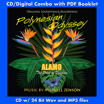 POLYNESIAN ODYSSEY / ALAMO: THE PRICE OF FREEDOM - Original Soundtracks by Merrill Jenson