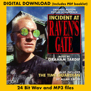 INCIDENT AT RAVEN'S GATE / THE TIME GUARDIAN - Original Soundtracks by Graham Tardiff and Allan Zavod