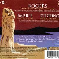 ROGERS: Variations on a Song by Mussorgsky/IMBRIE: Legend For Orchestra/CUSHING: Cereus - Poem For Orchestra