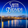 SANTA BARBARA: A MUSICAL PORTRAIT - Original Music by Joe Harnell