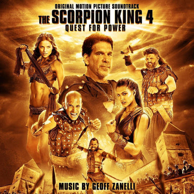 SCORPION KING 4: Quest for Power - Original Soundtrack by Geoff Zanelli