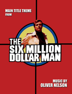 THE SIX MILLION DOLLAR MAN -Theme by Oliver Nelson - Sheet Music for piano