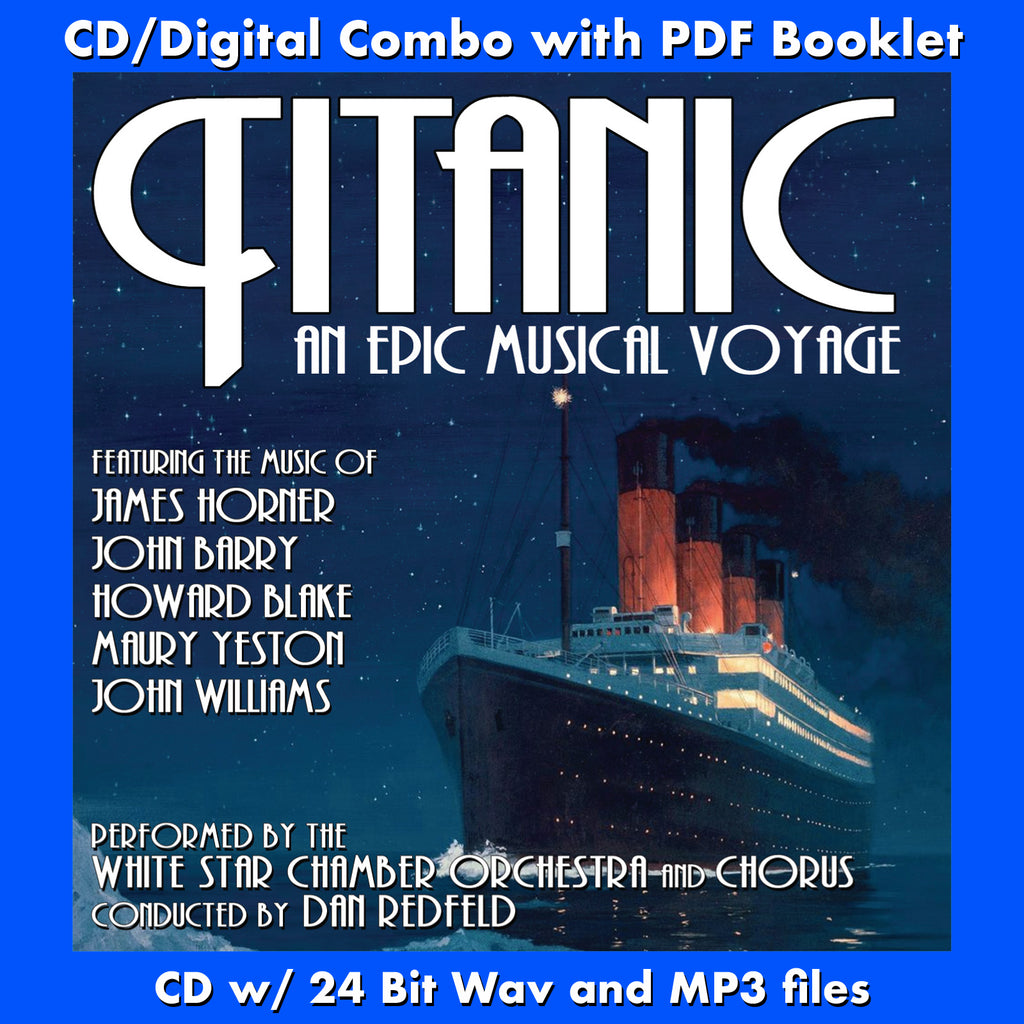 TITANIC: AN EPIC MUSICAL VOYAGE Performed By The White Star