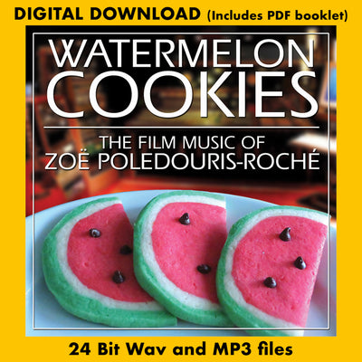 WATERMELON COOKIES: THE FILM MUSIC OF ZOE POLEDOURIS-ROCHE