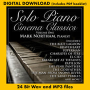 SOLO PIANO CINEMA CLASSICS: VOLUME ONE - Mark Northam, pianist