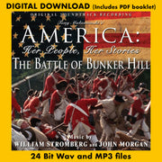 AMERICA: HER PEOPLE, HER STORIES, THE BATTLE OF BUNKER HILL - Soundtrack by William Stromberg and John Morgan