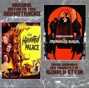 THE HAUNTED PALACE/THE PREMATURE BURIAL - Original Soundtracks by Ronald Stein